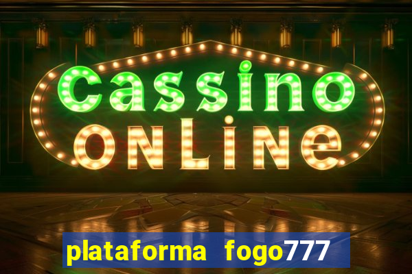 plataforma fogo777    confi  vel